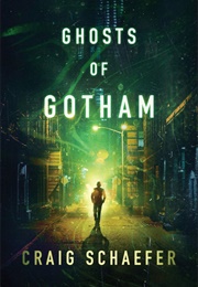 Ghosts of Gotham (Craig Schaefer)