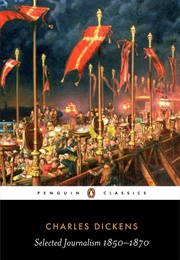 Selected Journalism, 1850-1870 (Charles Dickens)
