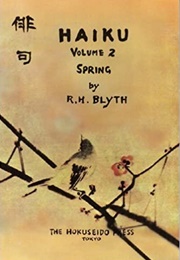 Haiku, Vol. 2: Spring (R. H. Blyth)