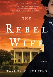 The Rebel Wife (Taylor M. Polites)
