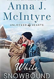While Snowbound (Anna J. McIntyre)
