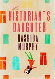 The Historian's Daughter (Rashida Murphy)