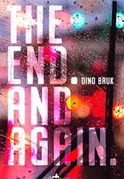 The End. and Again (Dino Bauk)