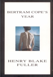 Bertram Cope&#39;s Year (Henry Blake Fuller)