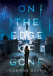 On the Edge of Gone (Corinne Duyvis)