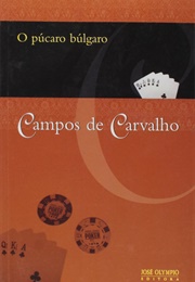 O Púcaro Búlgaro (Campos De Carvalho)