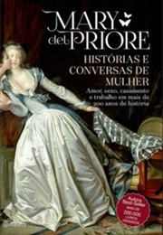 Histórias E Conversas De Mulher (Mary Del Priore)