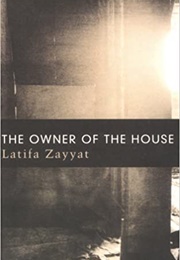 The Owner of the House (Latifa Zayyat)