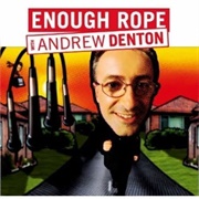 Enough Rope With Andrew Denton
