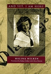 And Yet, I Am Here! (Halina Nelken)