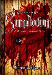 Massacre at Sundown (Matthew David Evans)