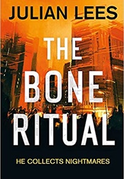 The Bone Ritual (Julian Lees)