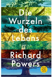 Die Wurzeln Des Lebens (Richard Powers)