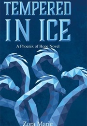 Tempered in Ice (Zora Marie)