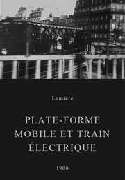 Plate-Forme Mobile Et Train Électrique (1900)