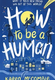 How to Be a Human (Karen McCombie)