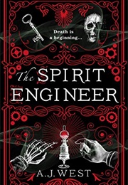 The Spirit Engineer (A.J. West)
