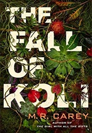 The Fall of Koli (M. R. Carey)