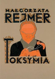Toksymia (Małgorzata Rejmer)