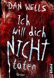 Ich Will Dich Nicht Töten (Dan Wells)