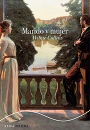 Marido Y Mujer (Wilkie Collins)