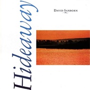David Sanborn - Hideaway