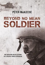 Beyond, No Mean Soldier (Peter McAleese)