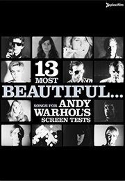 13 Most Beautiful: Songs for Andy Warhol's Screen Tests (2009)