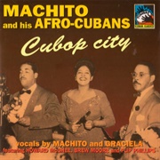 Machito and His Afro-Cubans - Cubop City