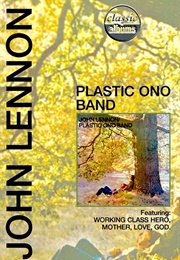 Classic Albums: John Lennon: Plastic Ono Band (2008)