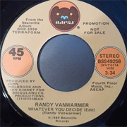 Whatever You Decide - Randy Vanwarmer