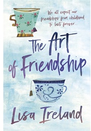 The Art of Friendship (Lisa Ireland)