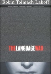 The Language War (Robin Tolmach Lakoff)