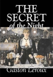 The Secret of the Night (Gaston Leroux)