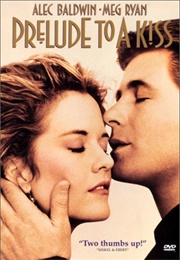 Prelude to a Kiss (1992)