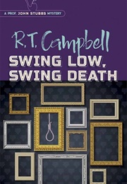 Swing Low, Swing Death (R. T. Campbell)