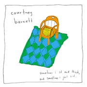 Sometimes I Sit and Think, and Sometimes I Just Sit (Courtney Barnett, 2015)
