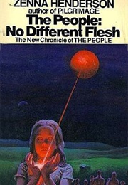 The People: No Different Flesh (Zenna Henderson)