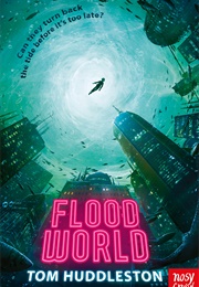Floodworld (Tom Huddleston)