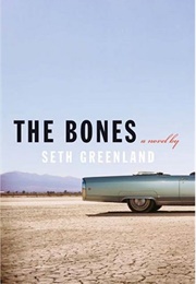 The Bones (Seth Greenland)