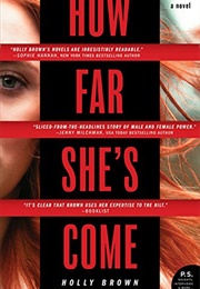 How Far She&#39;s Come (Holly Brown)