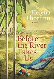 Before the River Takes Us (Helena Thorfinn)