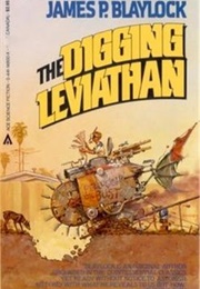 The Digging Leviathan (James P. Blaylock)