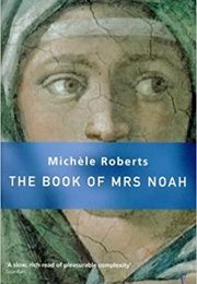 The Book of Mrs Noah (Michele Roberts)
