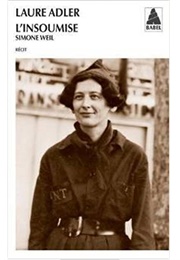 L'insoumise : Simone Weil (Laure Adler)