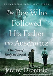 The Boy Who Followed His Father Into Auschwitz (Jeremy Dronfield)