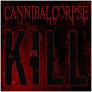 Cannibal Corpse - Kill