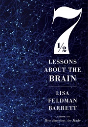 7 1/2 Lessons About the Brain (Lisa Feldman Barrett)