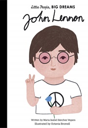 John Lennon - Little People, BIG DREAMS (Maria Isabel Sánchez Vegara)