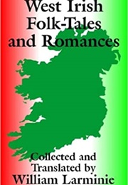 West Irish Folk-Tales and Romances (William Larminie)